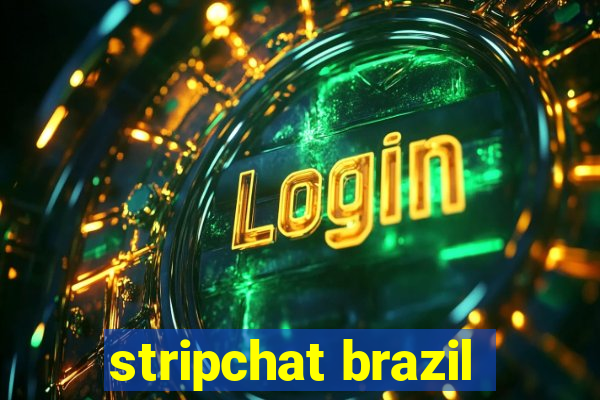 stripchat brazil