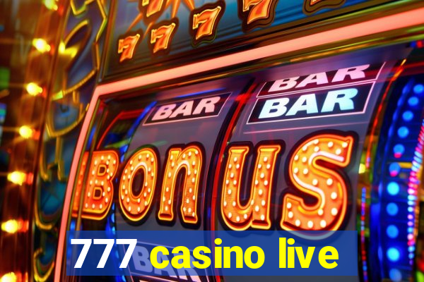 777 casino live