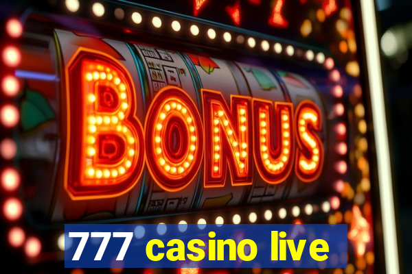 777 casino live