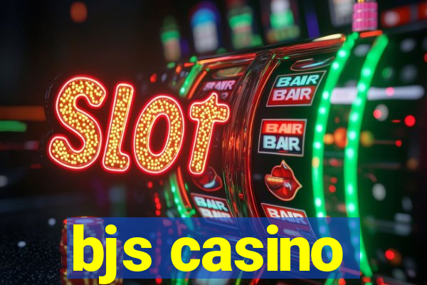 bjs casino