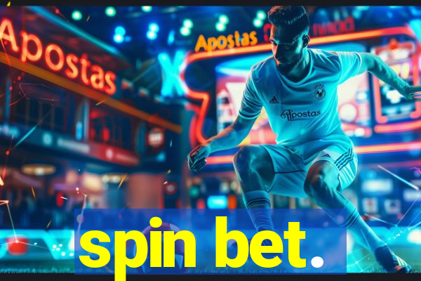 spin bet.