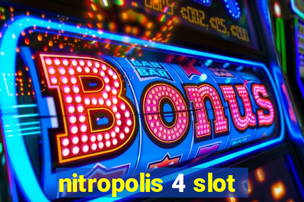 nitropolis 4 slot