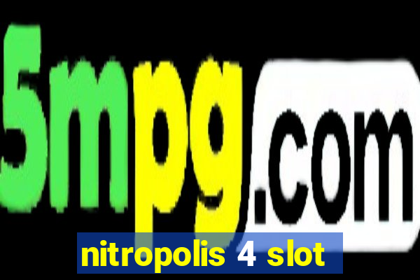 nitropolis 4 slot