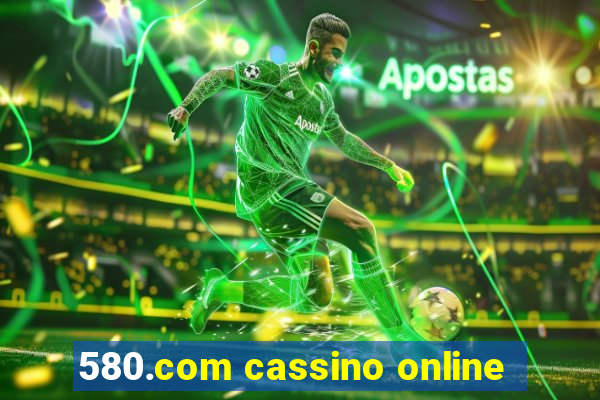 580.com cassino online