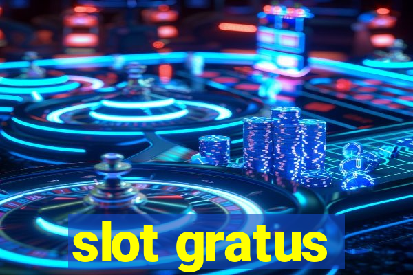 slot gratus