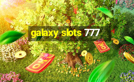 galaxy slots 777