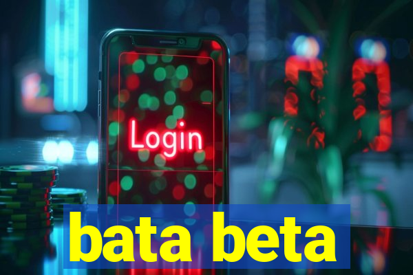 bata beta