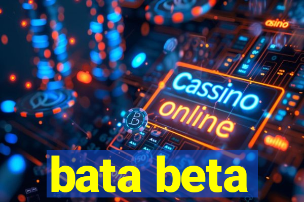 bata beta