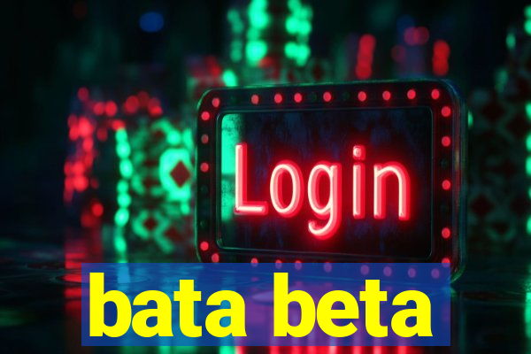 bata beta