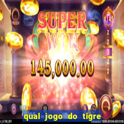 qual jogo do tigre é confiável