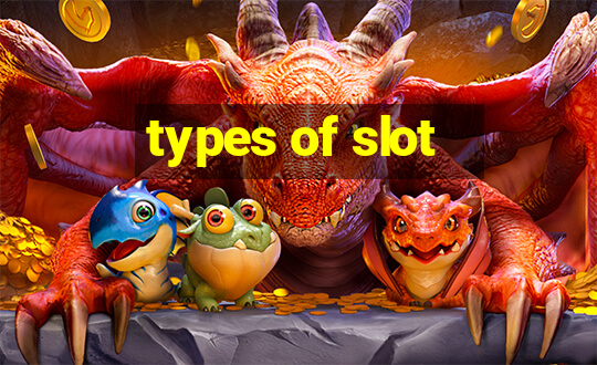 types of slot