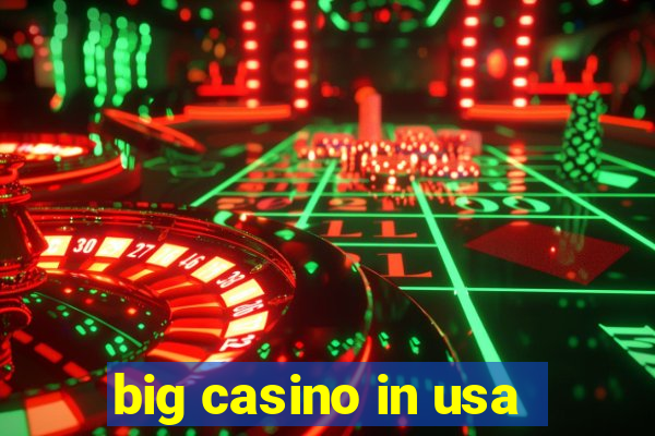 big casino in usa