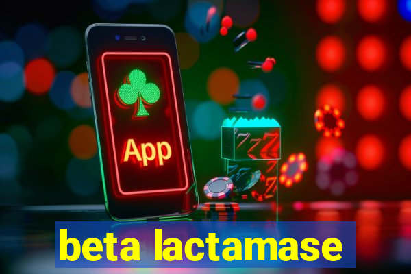 beta lactamase