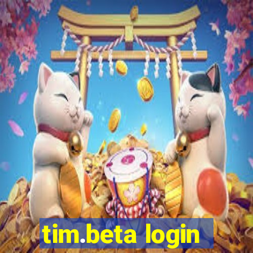 tim.beta login