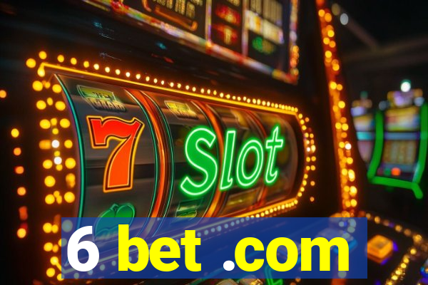 6 bet .com