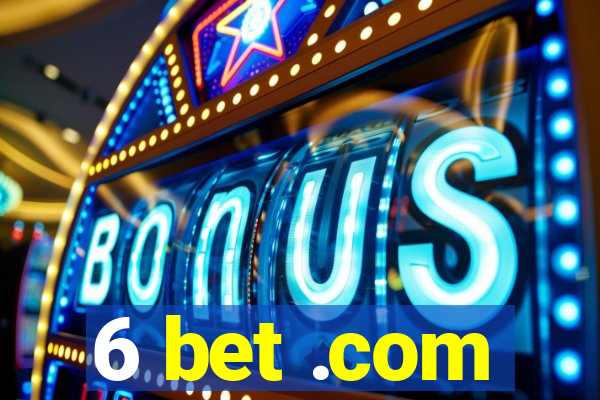 6 bet .com