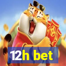 12h bet