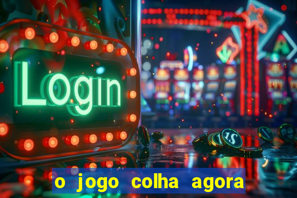 o jogo colha agora paga mesmo