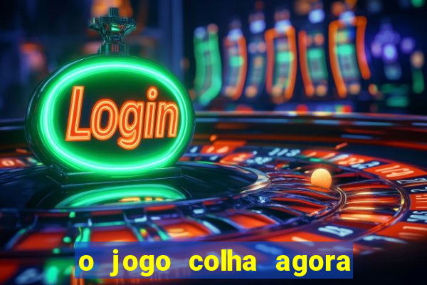 o jogo colha agora paga mesmo