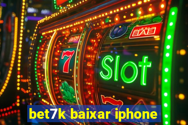 bet7k baixar iphone