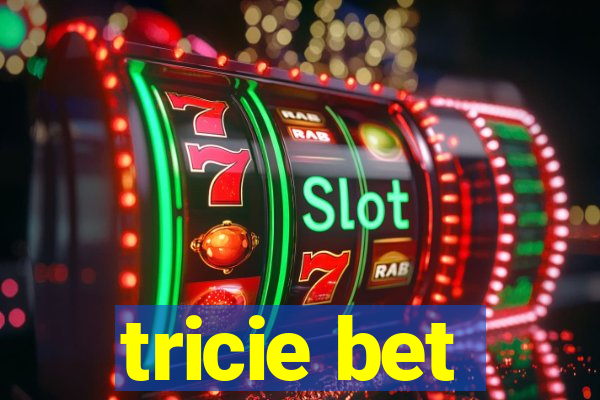 tricie bet