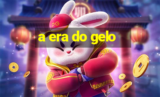 a era do gelo