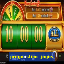 prognóstico jogos de hoje