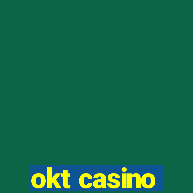 okt casino