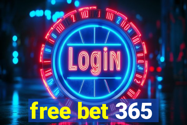 free bet 365