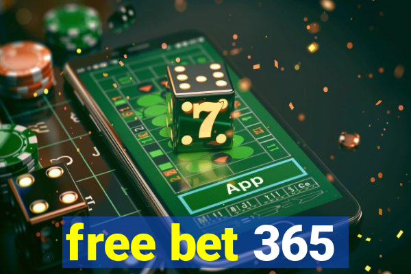 free bet 365