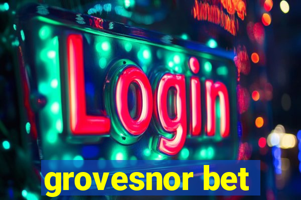 grovesnor bet