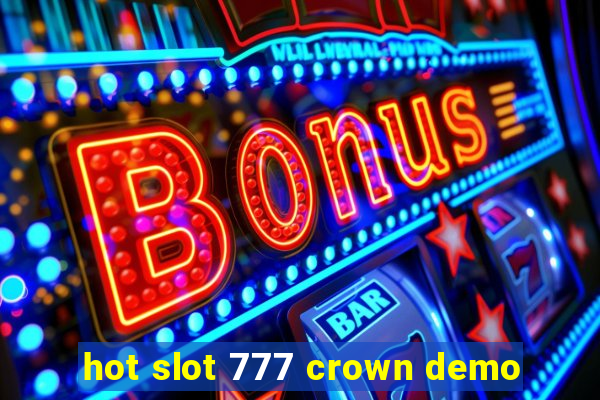 hot slot 777 crown demo