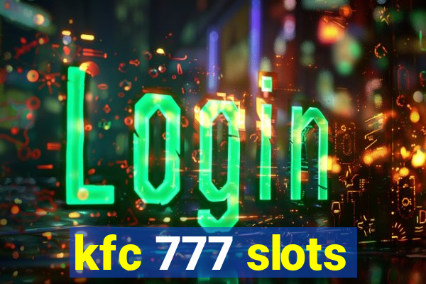 kfc 777 slots