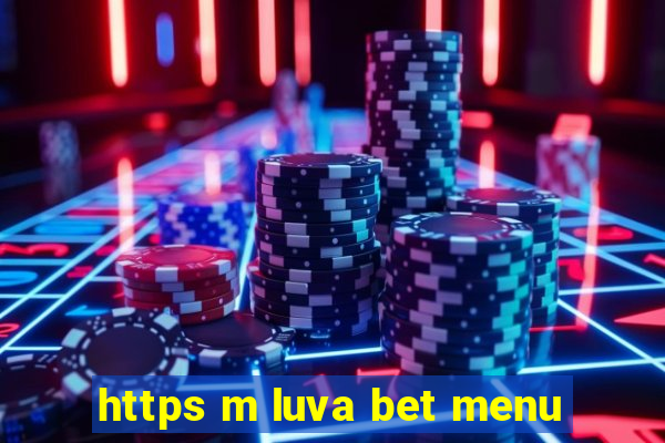 https m luva bet menu