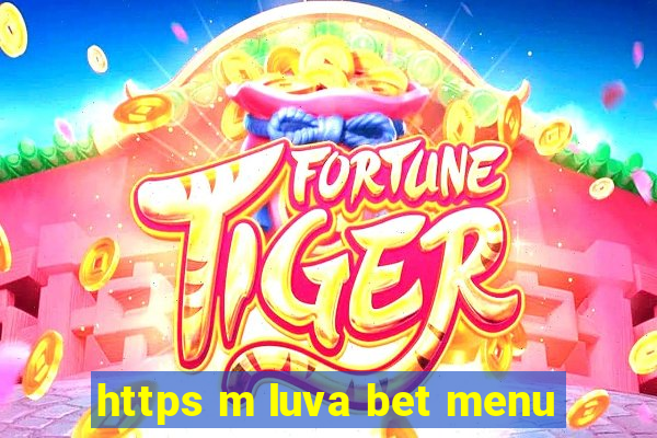 https m luva bet menu