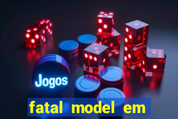 fatal model em paulo afonso