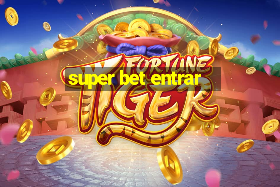 super bet entrar