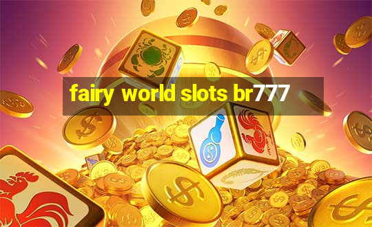 fairy world slots br777