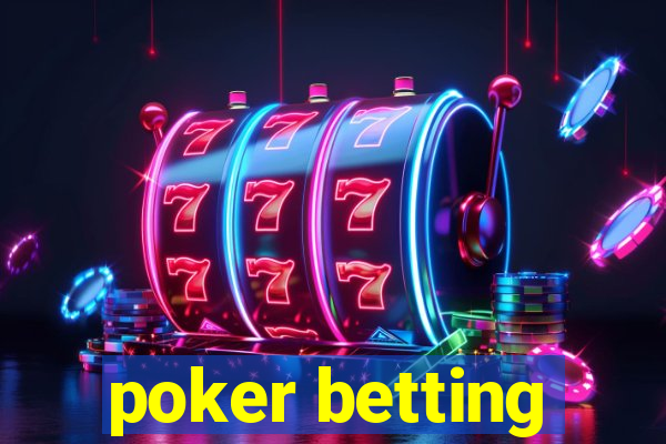 poker betting