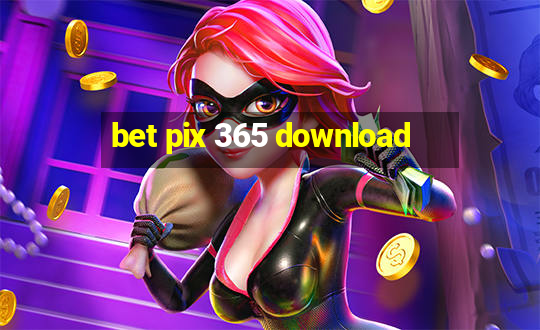 bet pix 365 download