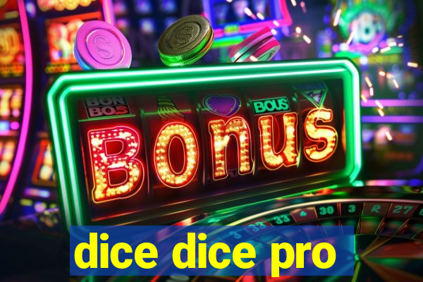 dice dice pro