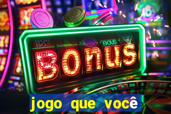 jogo que você aposta e ganha dinheiro