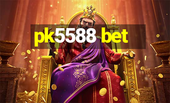 pk5588 bet