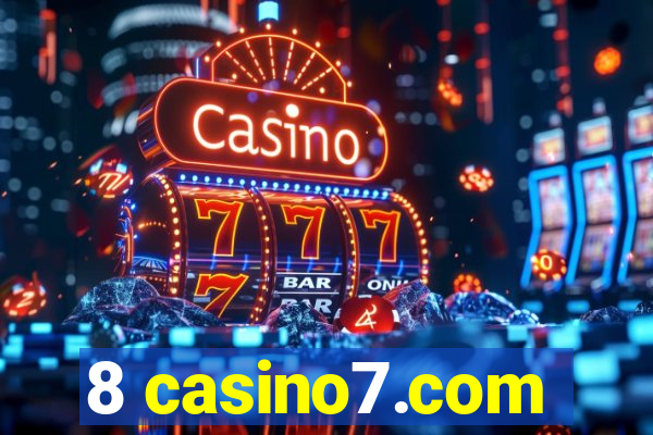 8 casino7.com