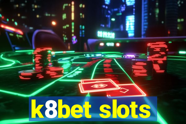 k8bet slots