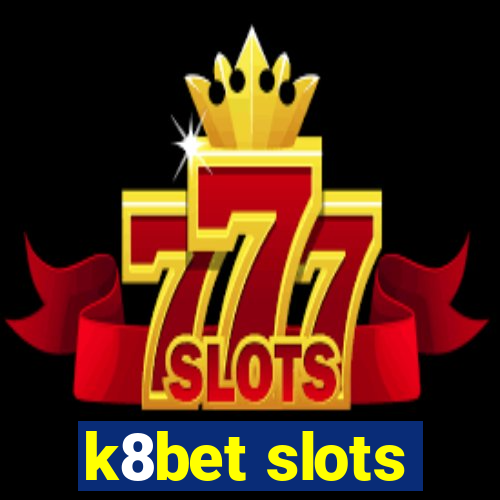 k8bet slots