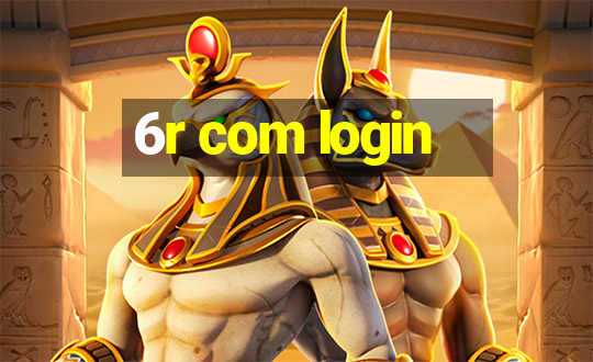 6r com login