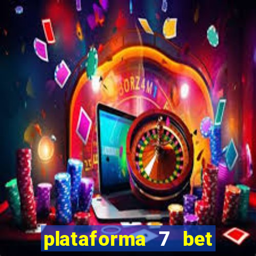 plataforma 7 bet paga mesmo