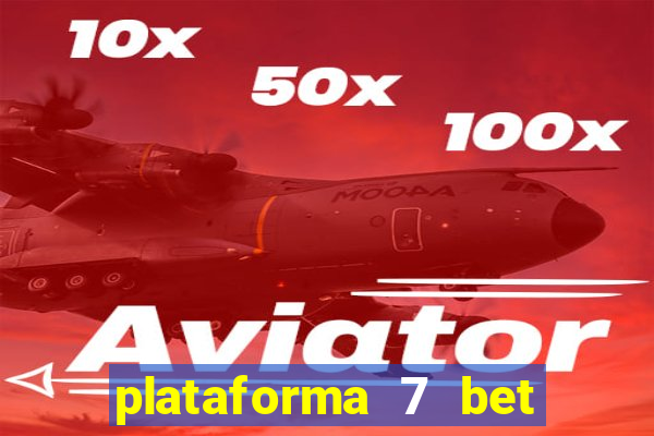 plataforma 7 bet paga mesmo