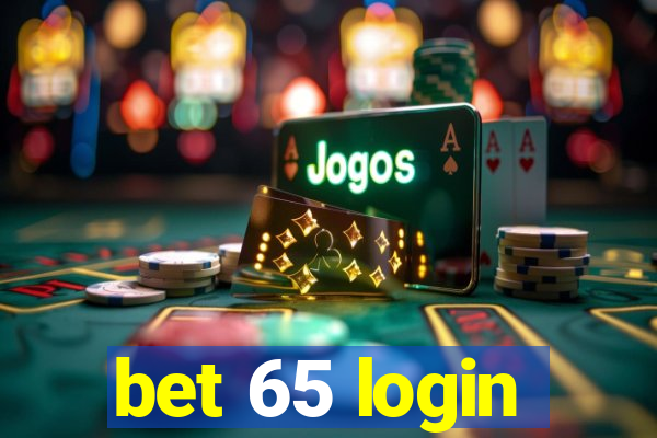 bet 65 login